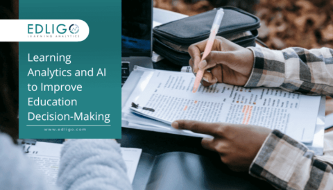 Learning Analytics And AI To Improve Decision-Making In Education